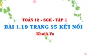 Bài 1.19 trang 25 Toán 12 tập 1 Kết nối tri thức